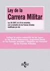 Ley de la carrera militar : Ley 39/2007, de 19 de noviembre, con la normativa de las Fuerzas Armadas modificada por ella Law