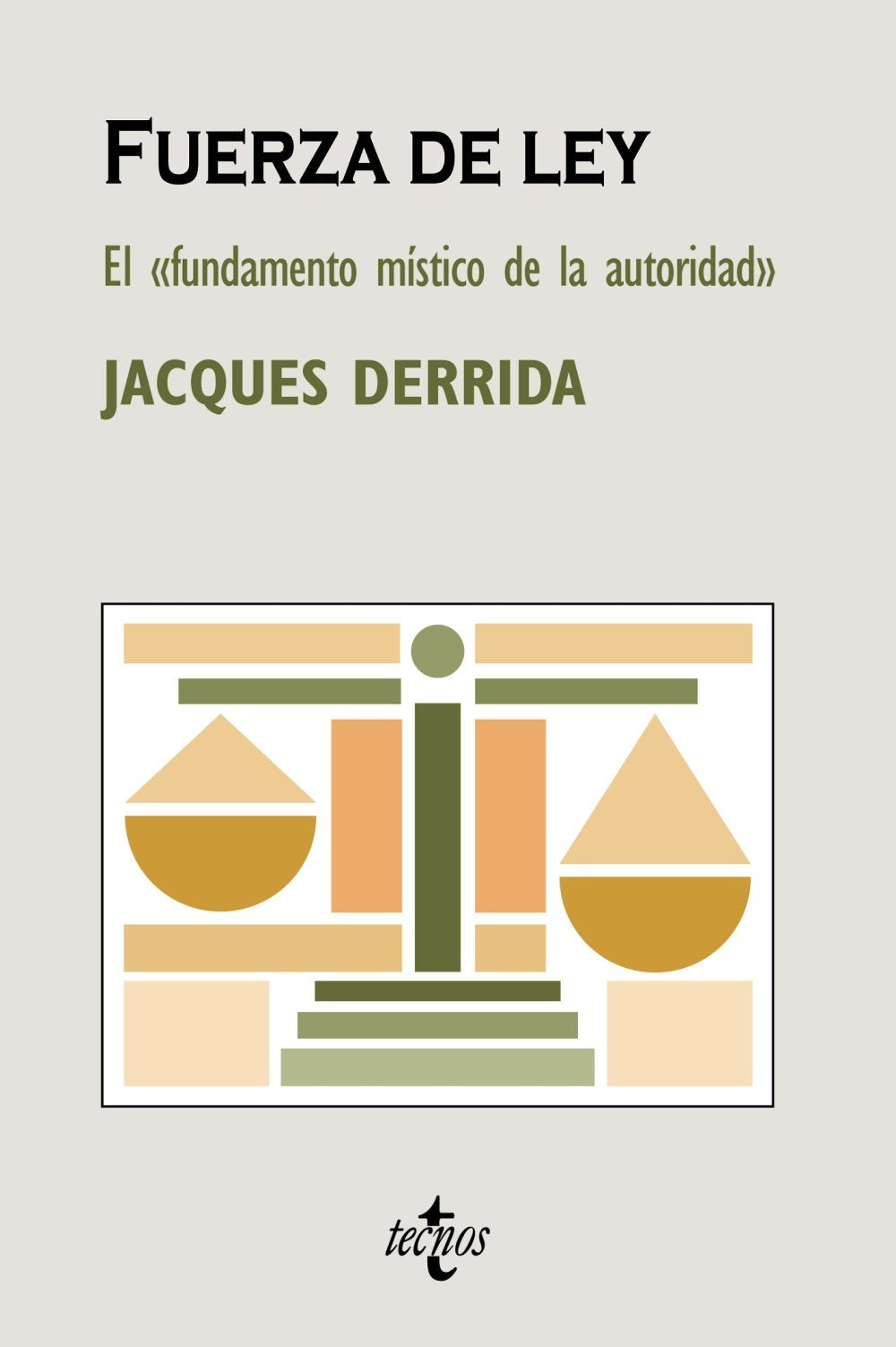 Fuerza de ley : el fundamento místico de la autoridad (Filosofía - Cuadernos de Filosofía y Ensayo) Law