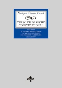 Curso de derecho constitucional / Course of constitutional law: El estado constitucional. El sistema de fuentes. Los derechos y libertades / The ... System of Sources. The Rights and Freedoms book
