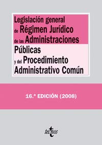 Legislacion general de regimen juridico de las administraciones publicas y del procedimiento Administrativo comun/ General legislation on the Legal ... (Derecho-biblioteca De Textos Legales) Law
