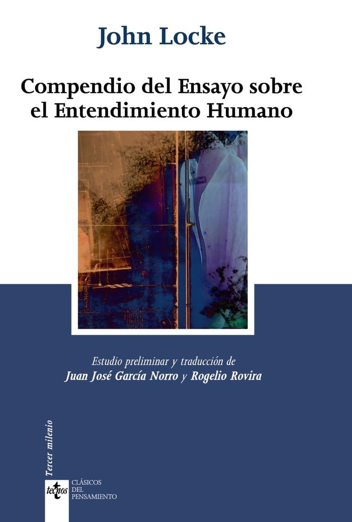 Compendio del ensayo sobre el entendimiento humano (Clásicos - Clásicos del Pensamiento) Philosophy