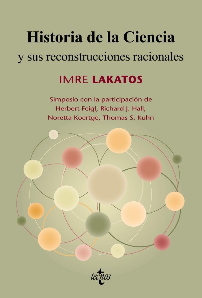 Historia de la ciencia y sus reconstrucciones racionales (Filosofía - Filosofía y Ensayo) Philosophy