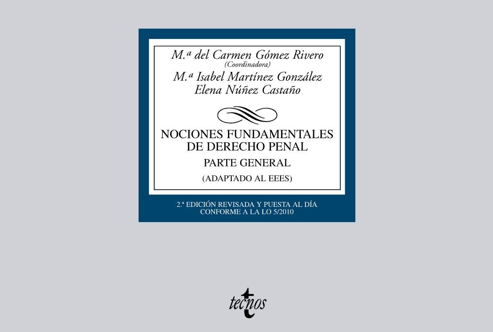 Nociones fundamentales de derecho penal / Fundamentals of Criminal Law: Parte general. Adaptado al EEES / General Party. Adapted to the EHEA book