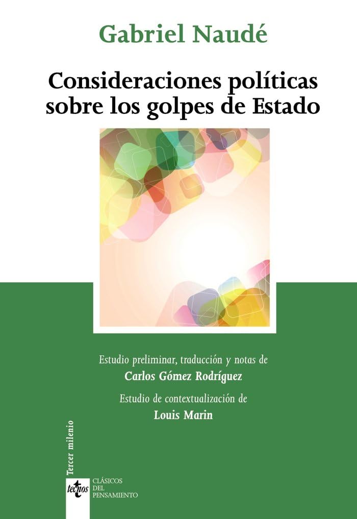 Consideraciones políticas sobre los golpes de Estado (Clásicos - Clásicos del Pensamiento, Band 95) Philosophy