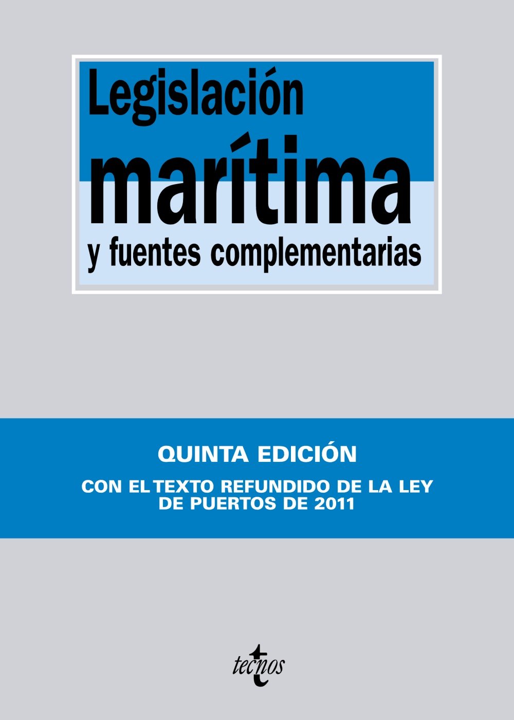 Legislación marítima y fuentes complementarias (Derecho - Biblioteca de Textos Legales) Law