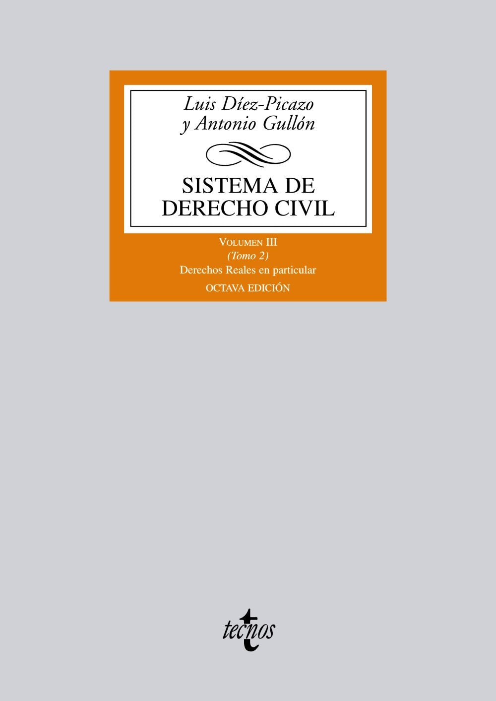 Sistema de derecho civil / Civil Law System: Los derechos reales en particular / Real Rights in Particular book