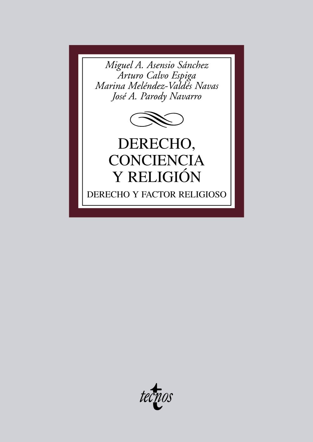 Derecho, conciencia y religion / Law, conscience and religion: Derecho Y Factor Religioso book