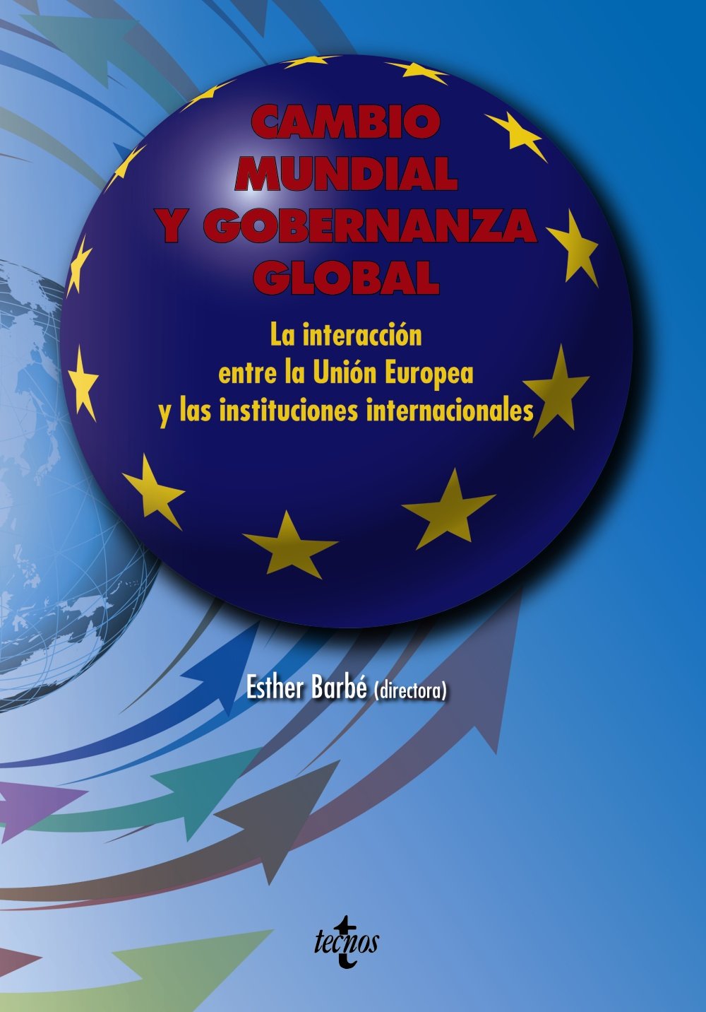 Barbé, E: Cambio mundial y gobernanza global : la interacció book