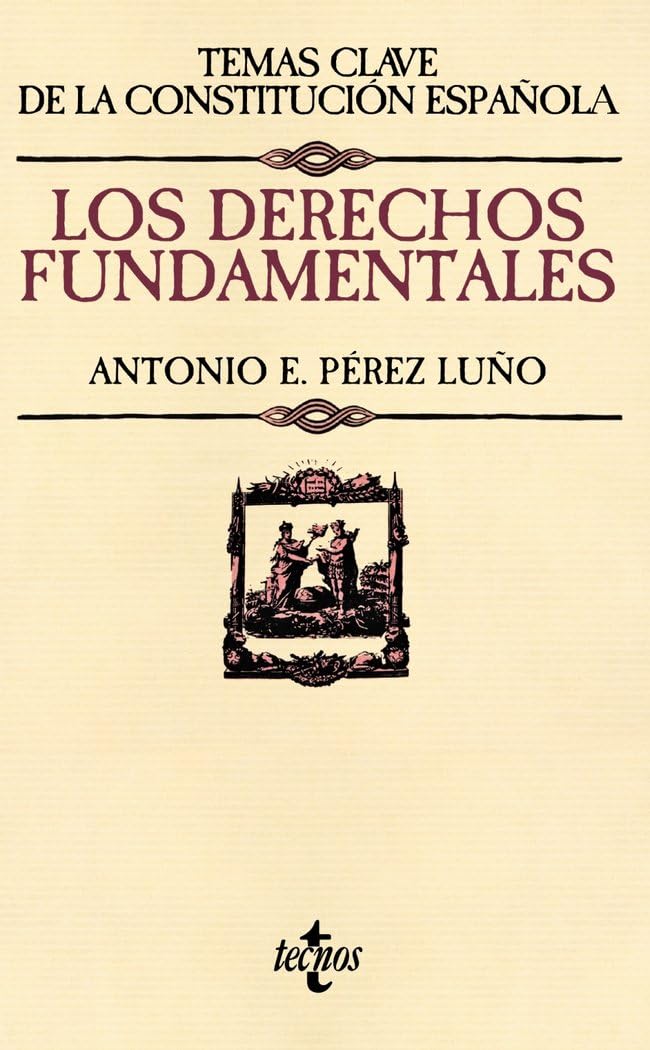Los derechos fundamentales (Derecho - Temas Clave de la Constitución Española) Law