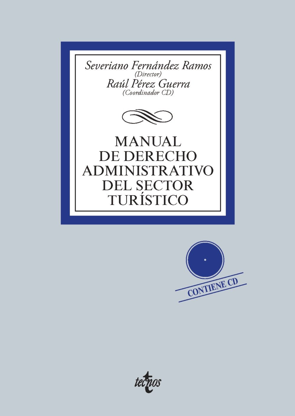 Manual de Derecho Administrativo del sector turístico: Contiene CD book