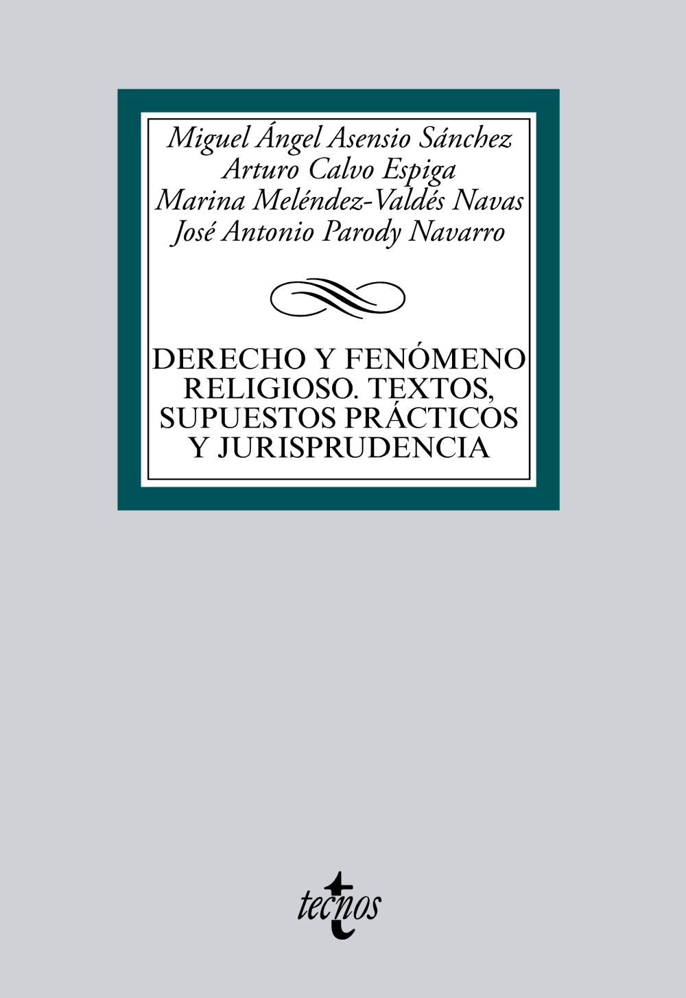 Derecho y fenómeno religioso. Textos, supuestos prácticos y jurisprudencia book