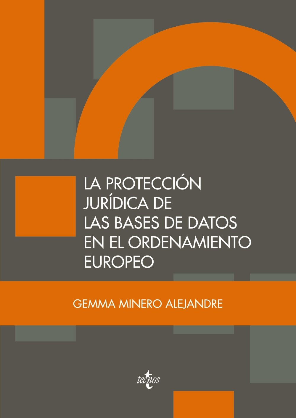 La protección jurídica de las bases de datos en el ordenamiento europeo book