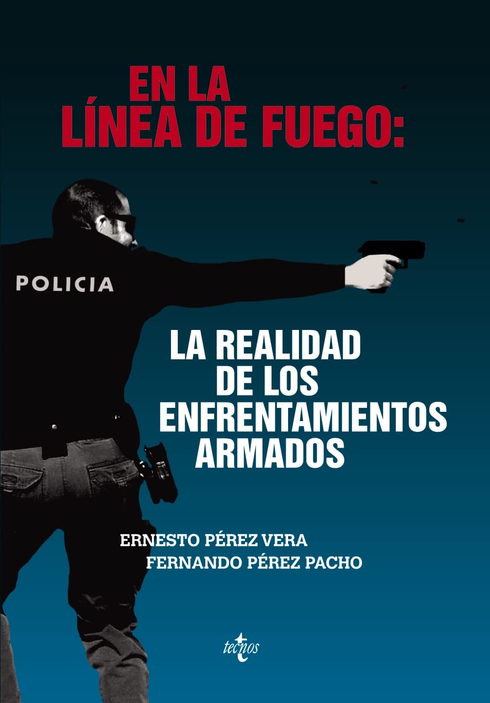 En la línea de fuego / In the line of fire: La Realidad De Los Enfrentamientos Armados / the Reality of Armed Clashes book