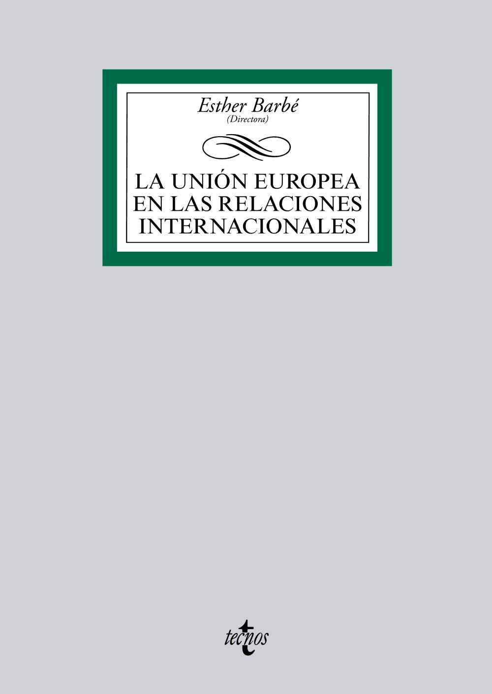 La Unión Europea en las Relaciones Internacionales / The European Union in International Relations book