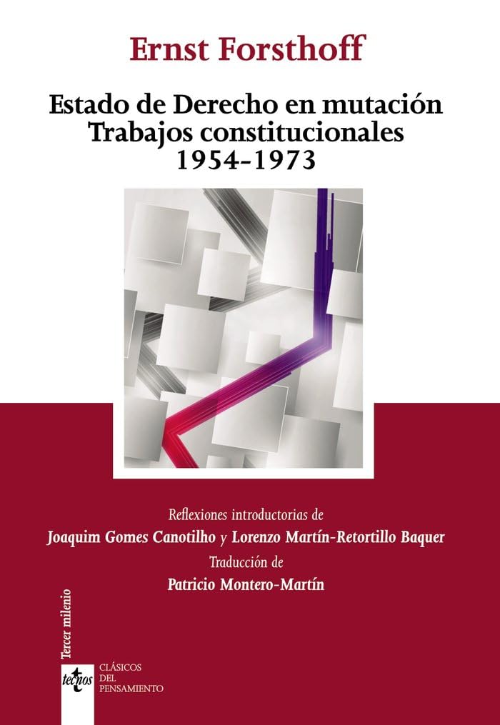 El Estado de Derecho en mutación : tratados constitucionales, 1954 -1973 (Clásicos - Clásicos del Pensamiento) Law