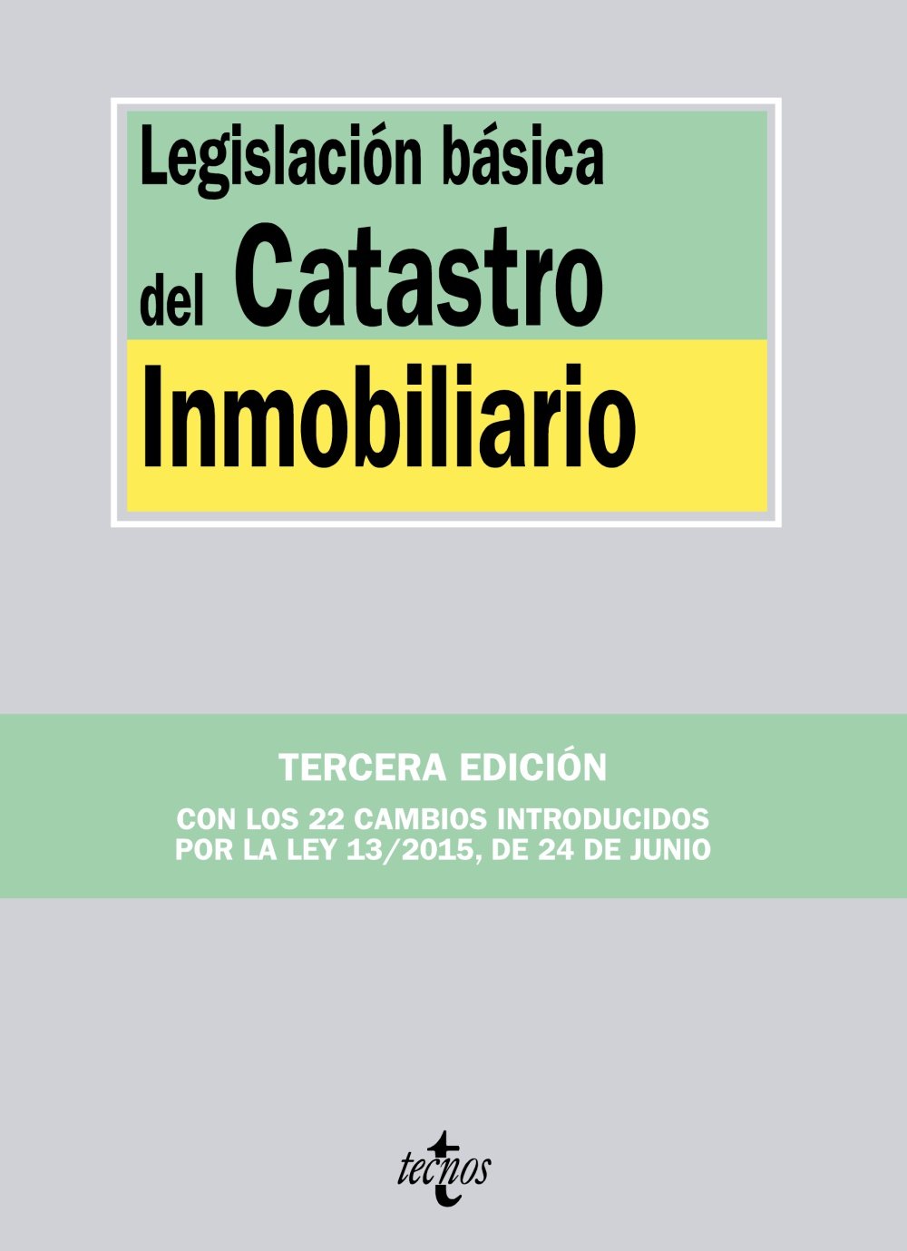 Legislación básica del catastro inmobiliario (Derecho - Biblioteca de Textos Legales) Law
