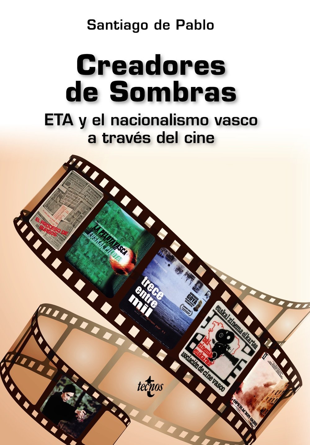 Creadores de sombras : ETA y el nacionalismo vasco a través del cine Philosophy