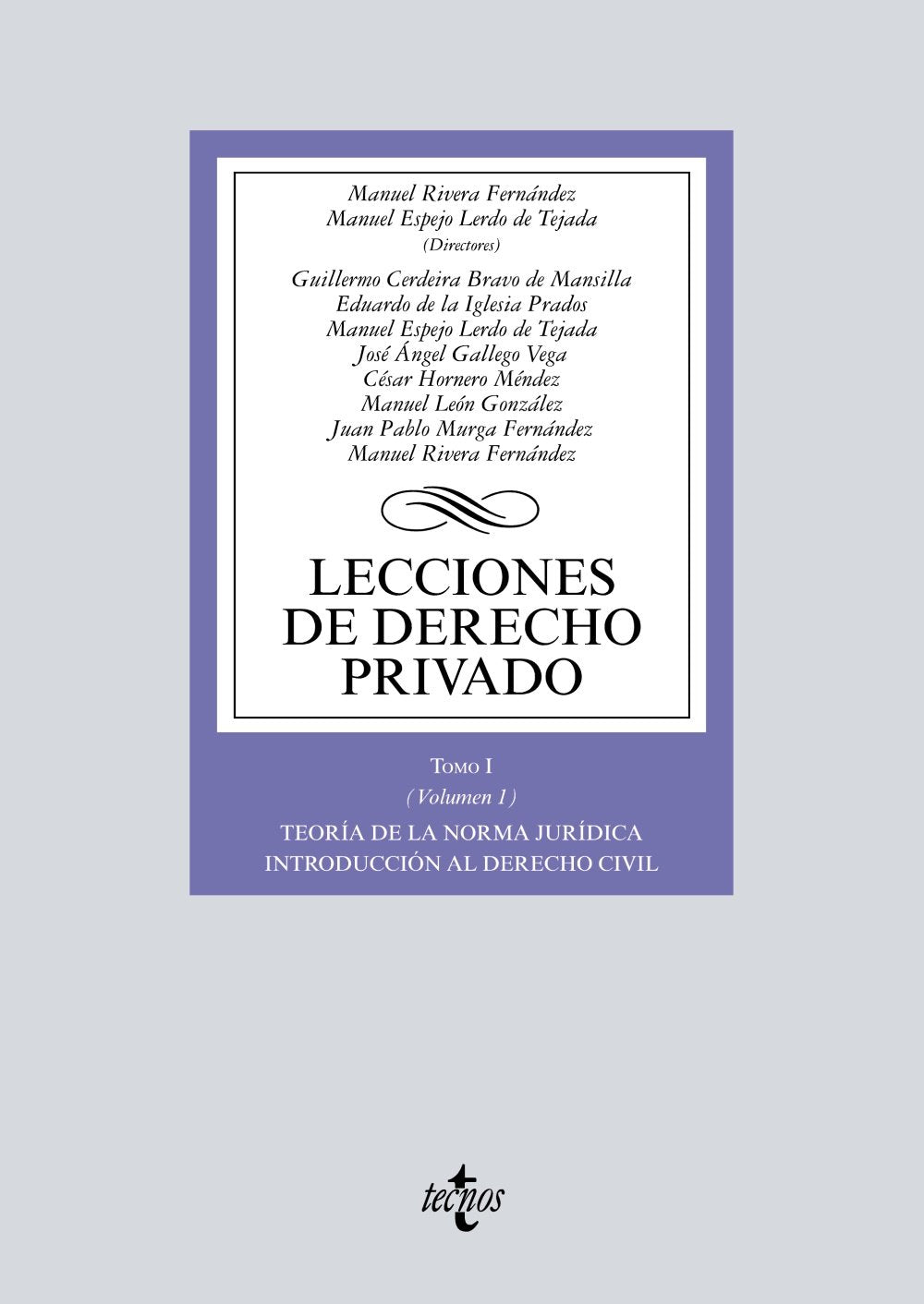 Lecciones de derecho privado I : 1, teoría de la norma jurídica : introducción al derecho civil: Tomo I (Volumen 1) Teoría de la norma jurídica. ... Biblioteca Universitaria de Editorial Tecnos) Law