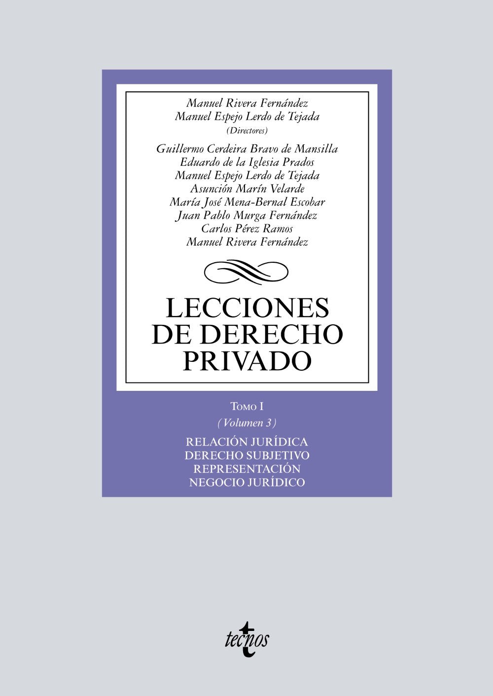 Lecciones de derecho privado I : 3, relación jurídica, derecho subjetivo, representación, negocio jurídico: Tomo I (Volumen 3) Relación jurídica. ... Biblioteca Universitaria de Editorial Tecnos) Law