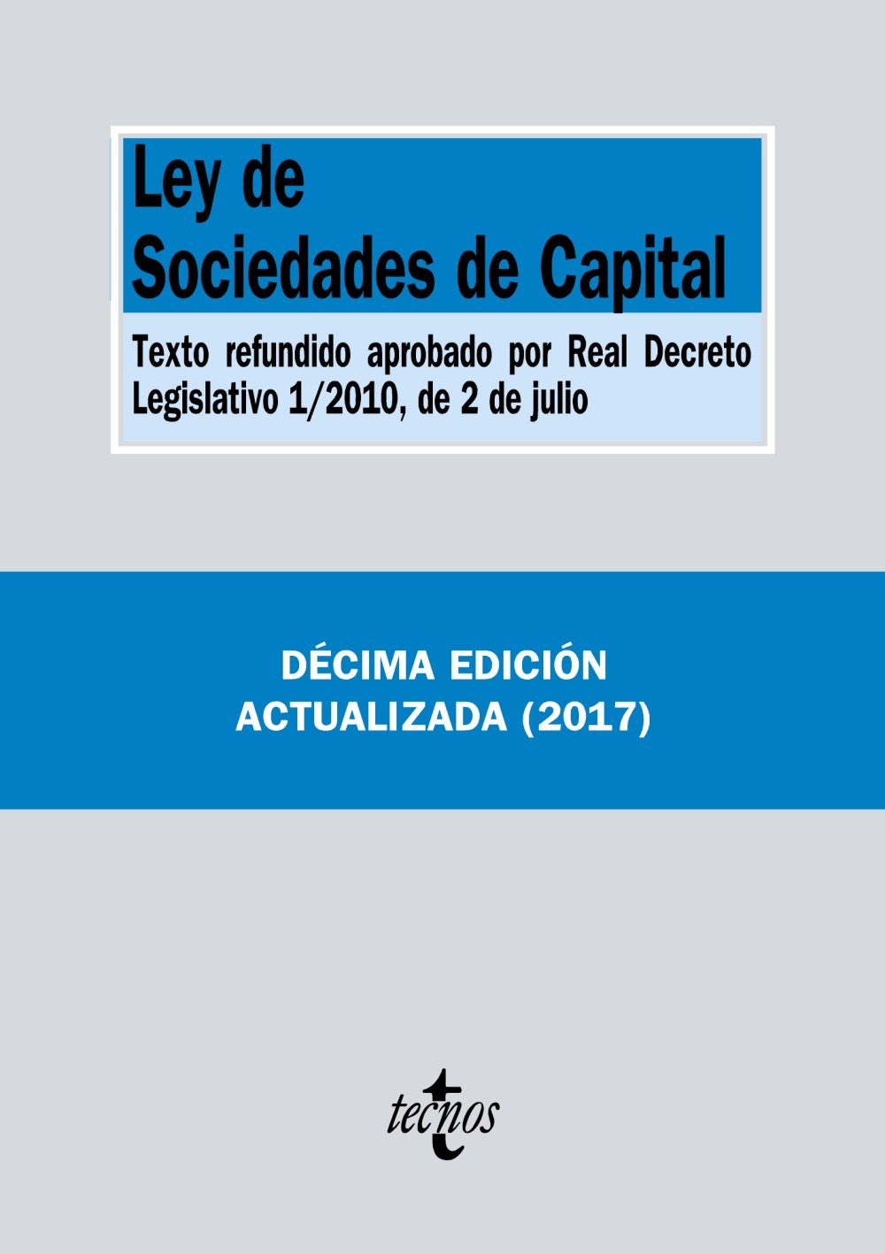 Ley de Sociedades de Capital: Texto refundido aprobado por Real Decreto Legislativo 1/2010, de 2 de julio book