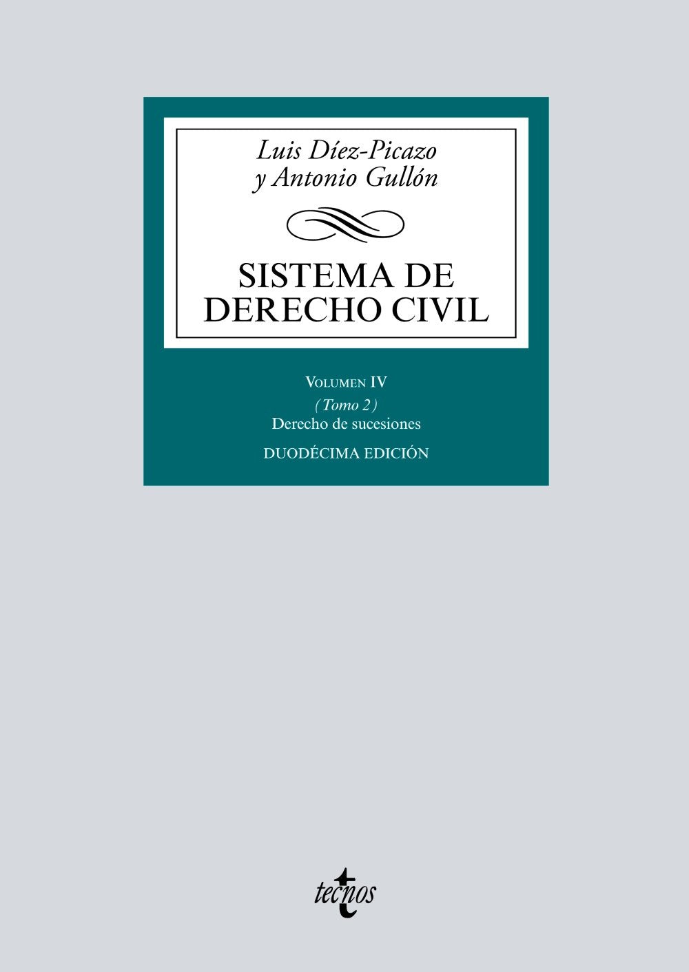 Sistema de Derecho Civil: Volumen IV (Tomo 2) Derecho de sucesiones (Derecho - Biblioteca Universitaria de Editorial Tecnos) Law