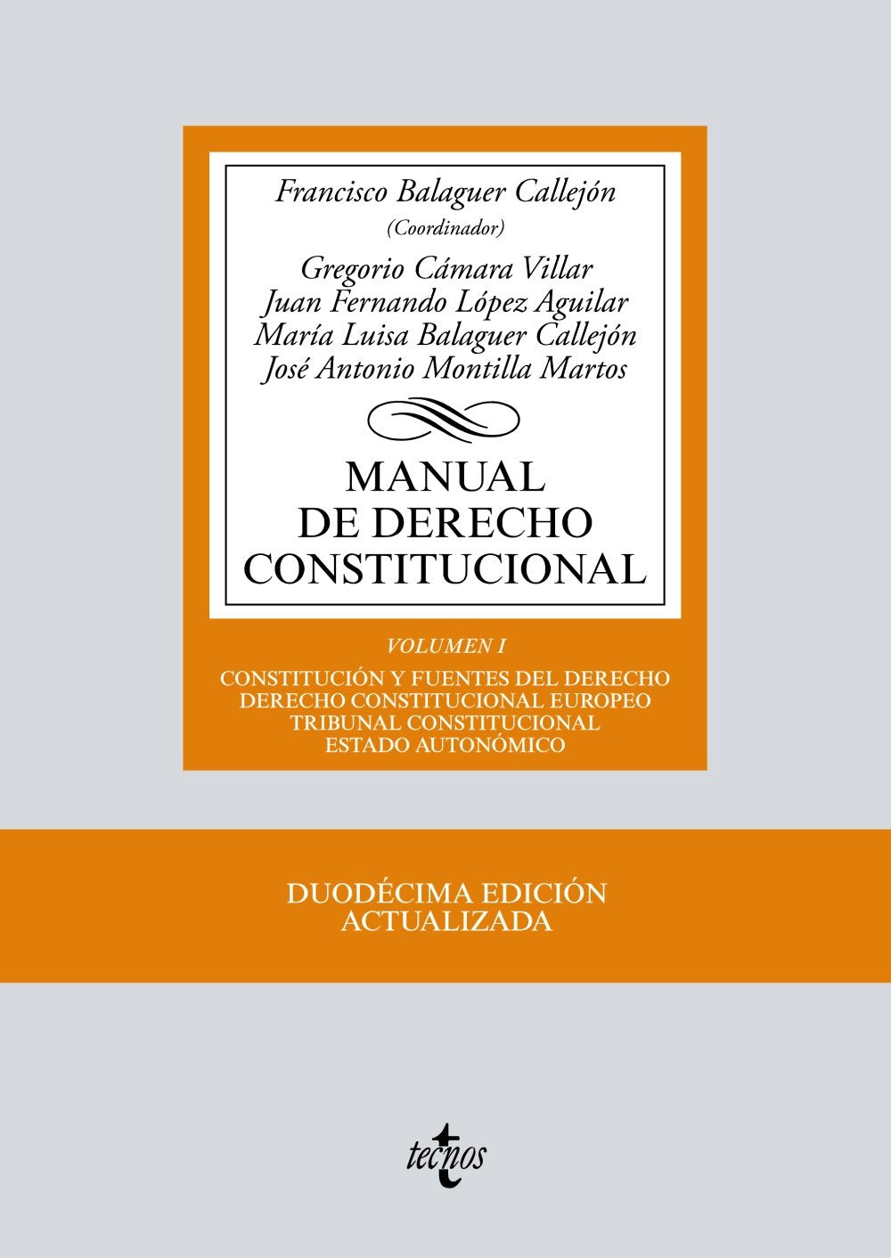 Manual de Derecho Constitucional: Vol. I: Constitución y fuentes del Derecho. Derecho Constitucional Europeo. Tribunal Constitucional. Estado autonómico book