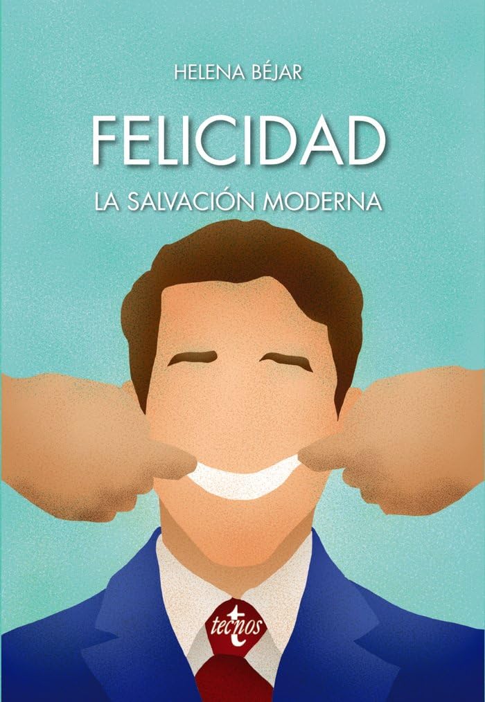 Felicidad : la salvación moderna book