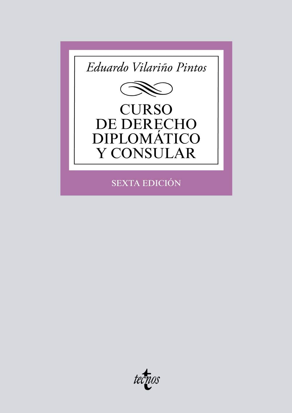 Curso de Derecho Diplomático y Consular (Derecho - Biblioteca Universitaria de Editorial Tecnos) Law