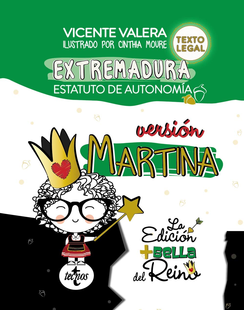 Estatuto de Autonomía de Extremadura. Versión Martina.: Ley Orgánica 1/2011, de 28 de enero . Texto legal book