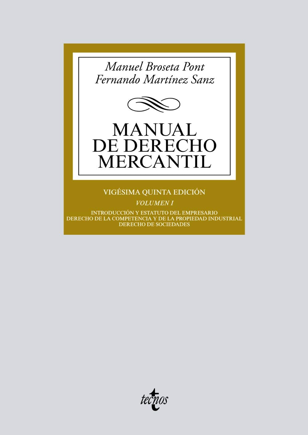Manual de Derecho Mercantil: Vol. I. Introducción y estatuto del empresario. Derecho de la competencia y de la propiedad industrial. Derecho de sociedades book