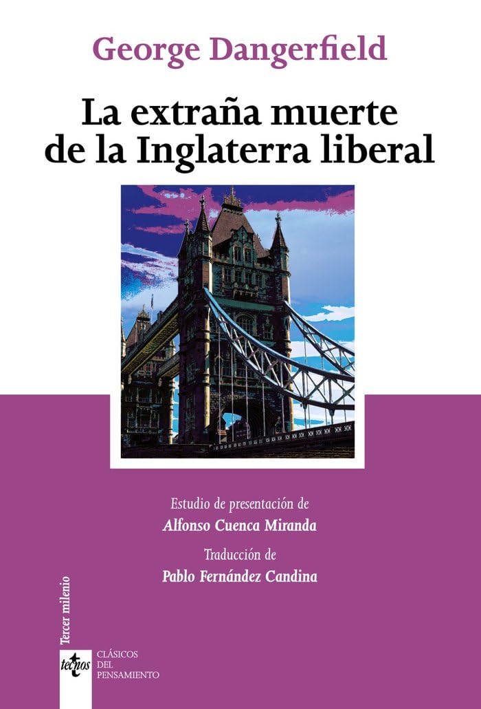 La extraña muerte de la Inglaterra liberal (Clásicos - Clásicos del Pensamiento) Politics & History