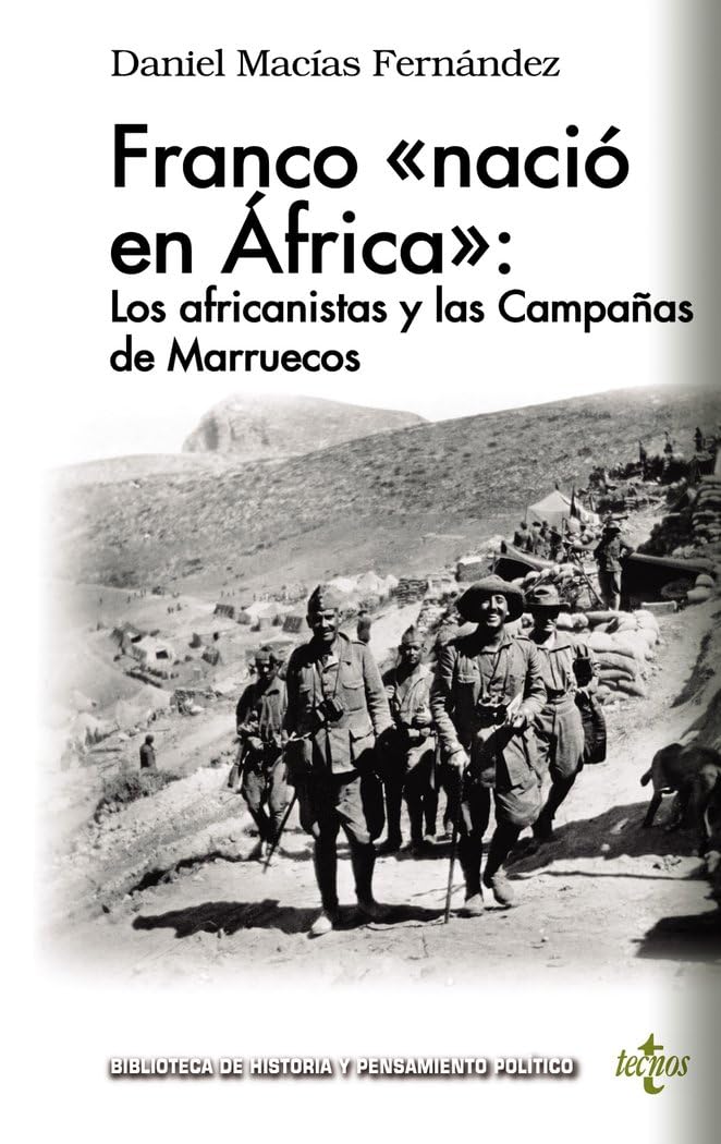 Franco «nació en África»: los africanistas y las Campañas de Marruecos book