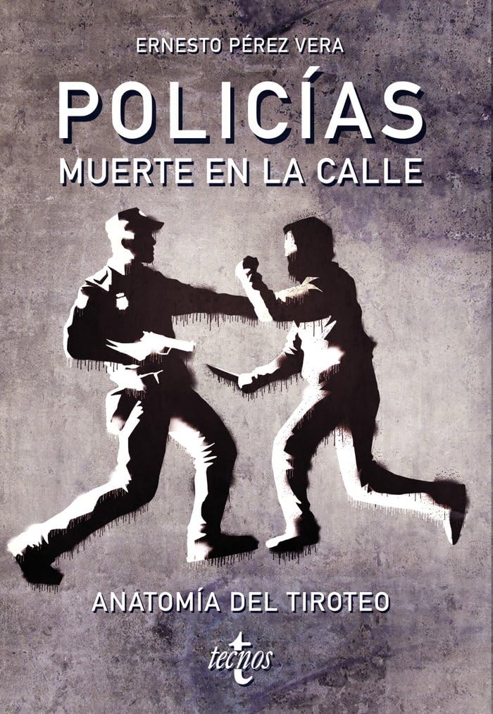 Policias: muerte en la calle: Anatomía del tiroteo book