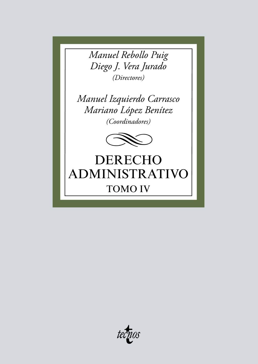 Derecho administrativo: Tomo IV (Derecho - Biblioteca Universitaria de Editorial Tecnos) Law