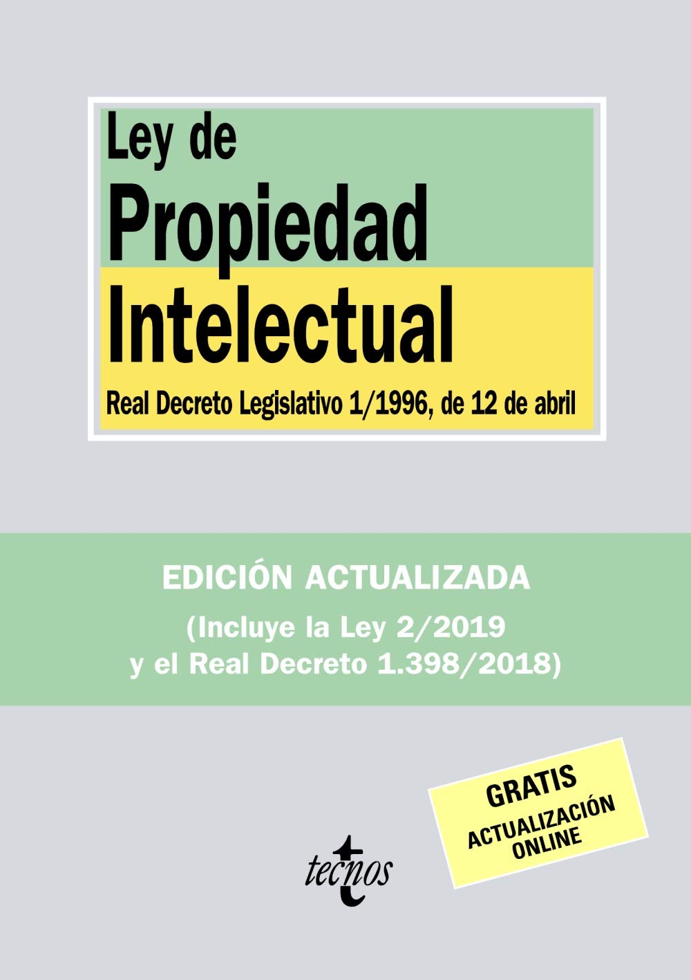 Ley de Propiedad Intelectual: Real Decreto Legislativo 1/1996, de 12 de abril (Derecho - Biblioteca de Textos Legales) Law