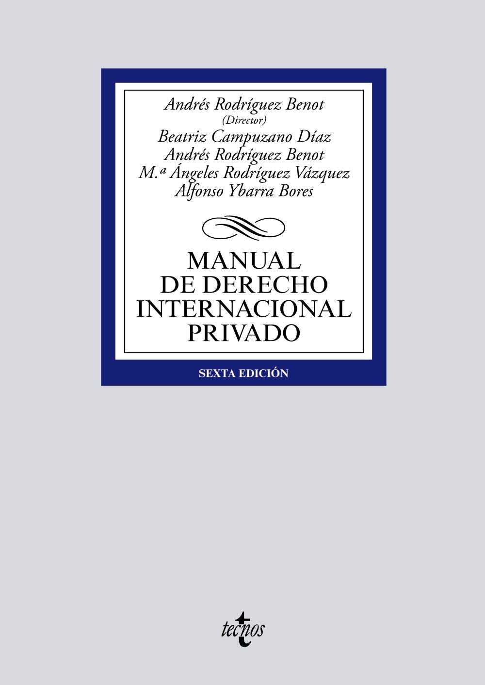 Manual de Derecho Internacional privado (Derecho - Biblioteca Universitaria de Editorial Tecnos) Law