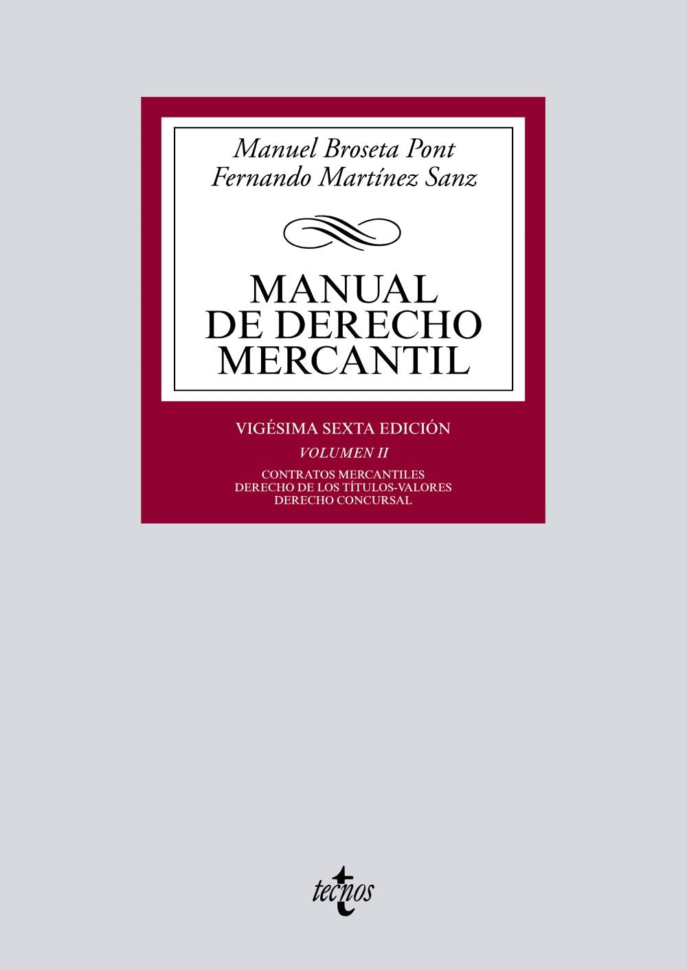 Manual de Derecho Mercantil: Vol. II. Contratos mercantiles. Derecho de los títulos-valores. Derecho Concursal (Derecho - Biblioteca Universitaria de Editorial Tecnos) Law