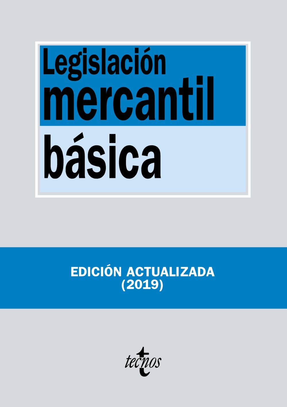 Legislación mercantil básica (Derecho - Biblioteca de Textos Legales) Law