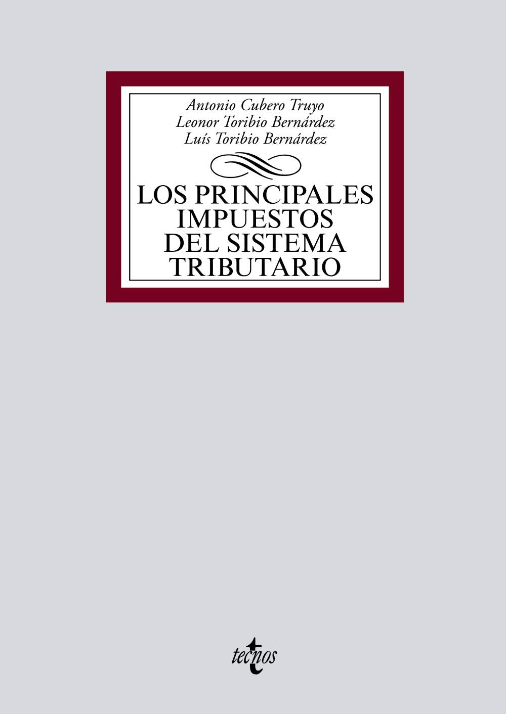 Los principales impuestos del Sistema Tributario: IRPF, Impuesto de Sociedades e IVA (Derecho - Biblioteca Universitaria de Editorial Tecnos) Law