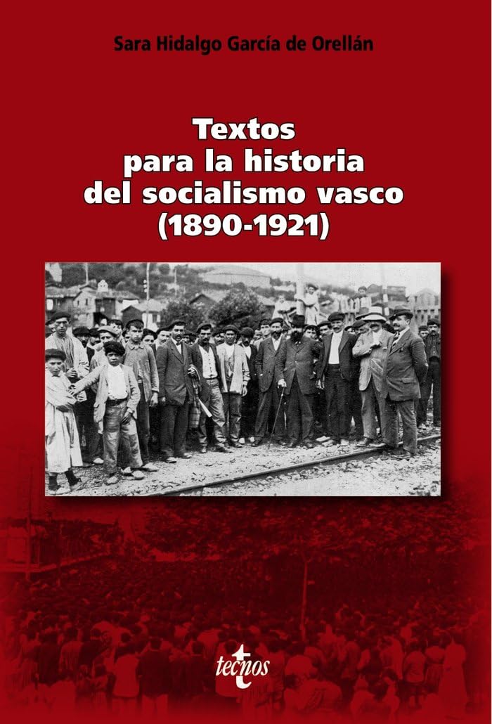 Textos para la historia del socialismo vasco (1890-1921) (Ciencia Política - Semilla y Surco - Serie de Ciencia Política) Social Sciences
