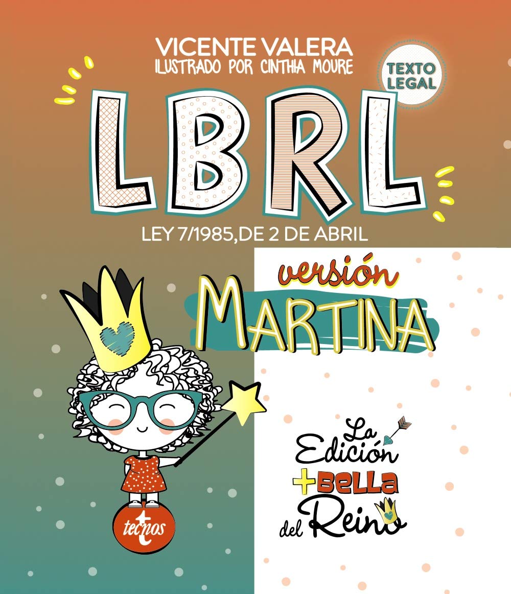 LBRL versión Martina: Ley 7/1985, de 2 de abril, Reguladora de las Bases de Régimen Local. Texto Legal book