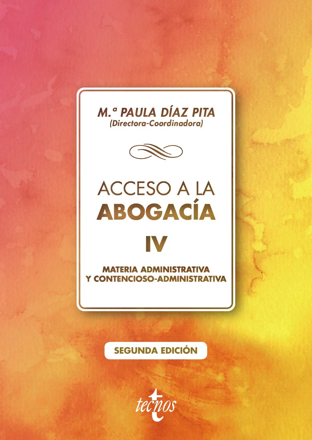Acceso a la abogacía-IV-Administrativo: Tomo IV. Materia administrativa y contencioso administrativa book