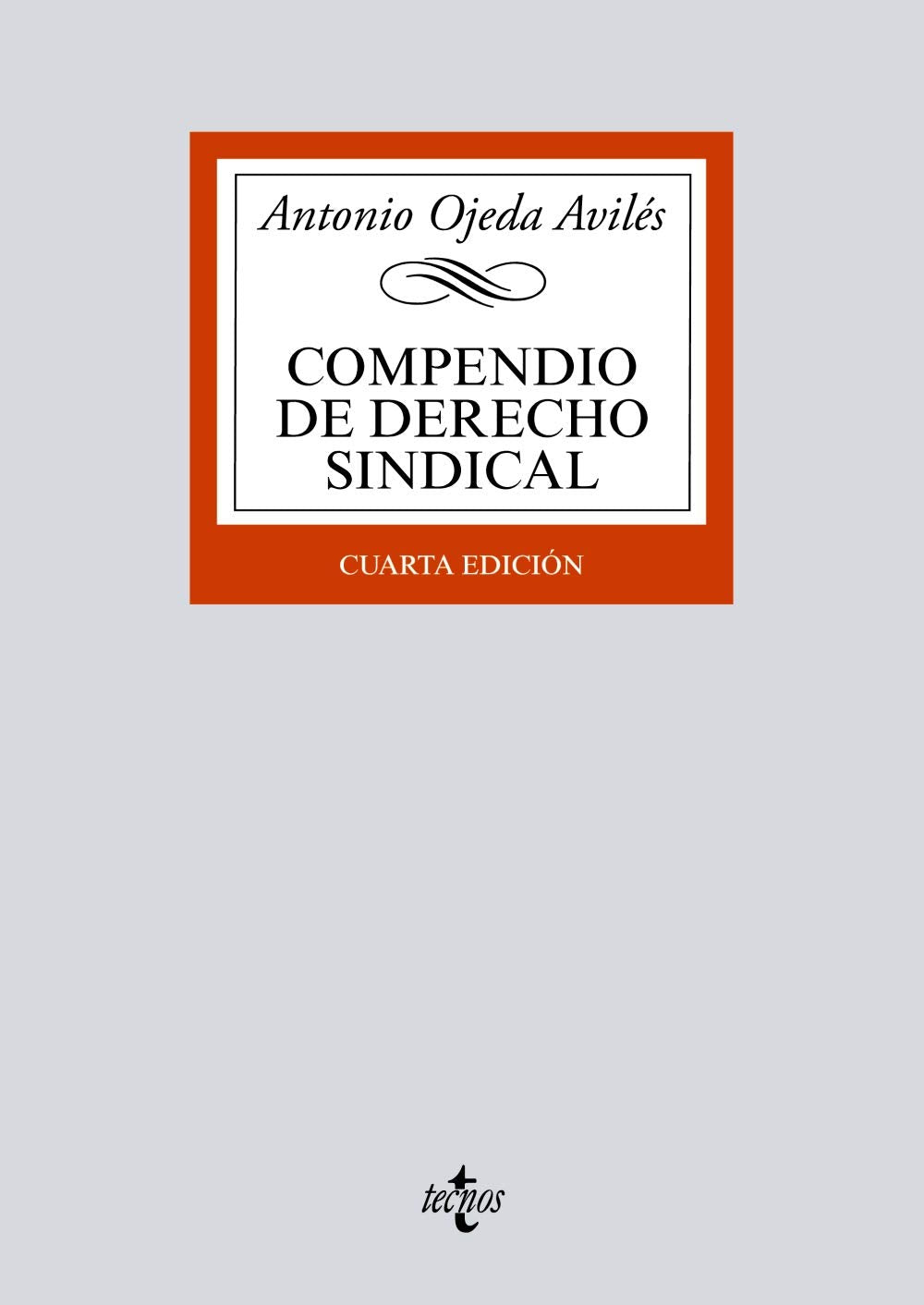 Compendio de Derecho sindical (Derecho - Biblioteca Universitaria de Editorial Tecnos) Law