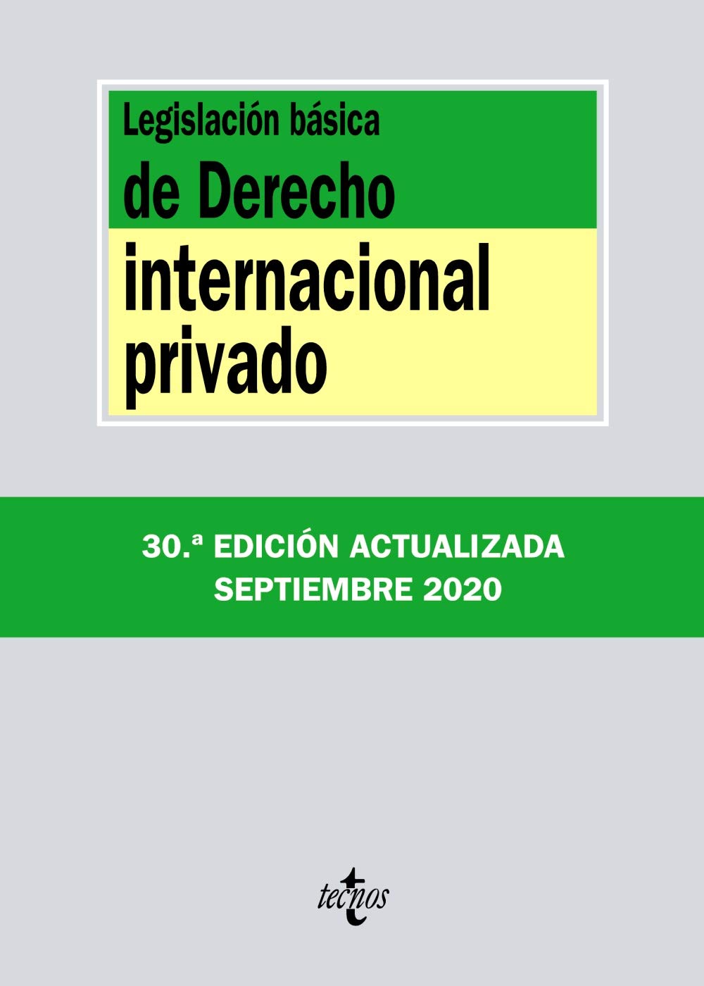 Legislación básica de Derecho Internacional privado (Derecho - Biblioteca de Textos Legales) Law