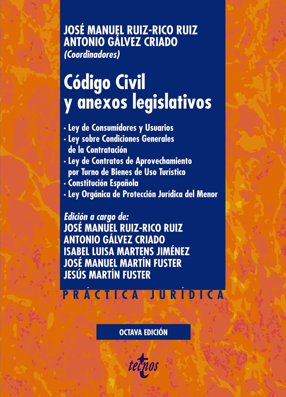 Código Civil y anexos legislativos: Ley de Consumidores y Usuarios. Ley sobre Condiciones Generales de la Contratación. Ley de Contratos de ... Ley Orgánica de Protección Jurídica del Menor book