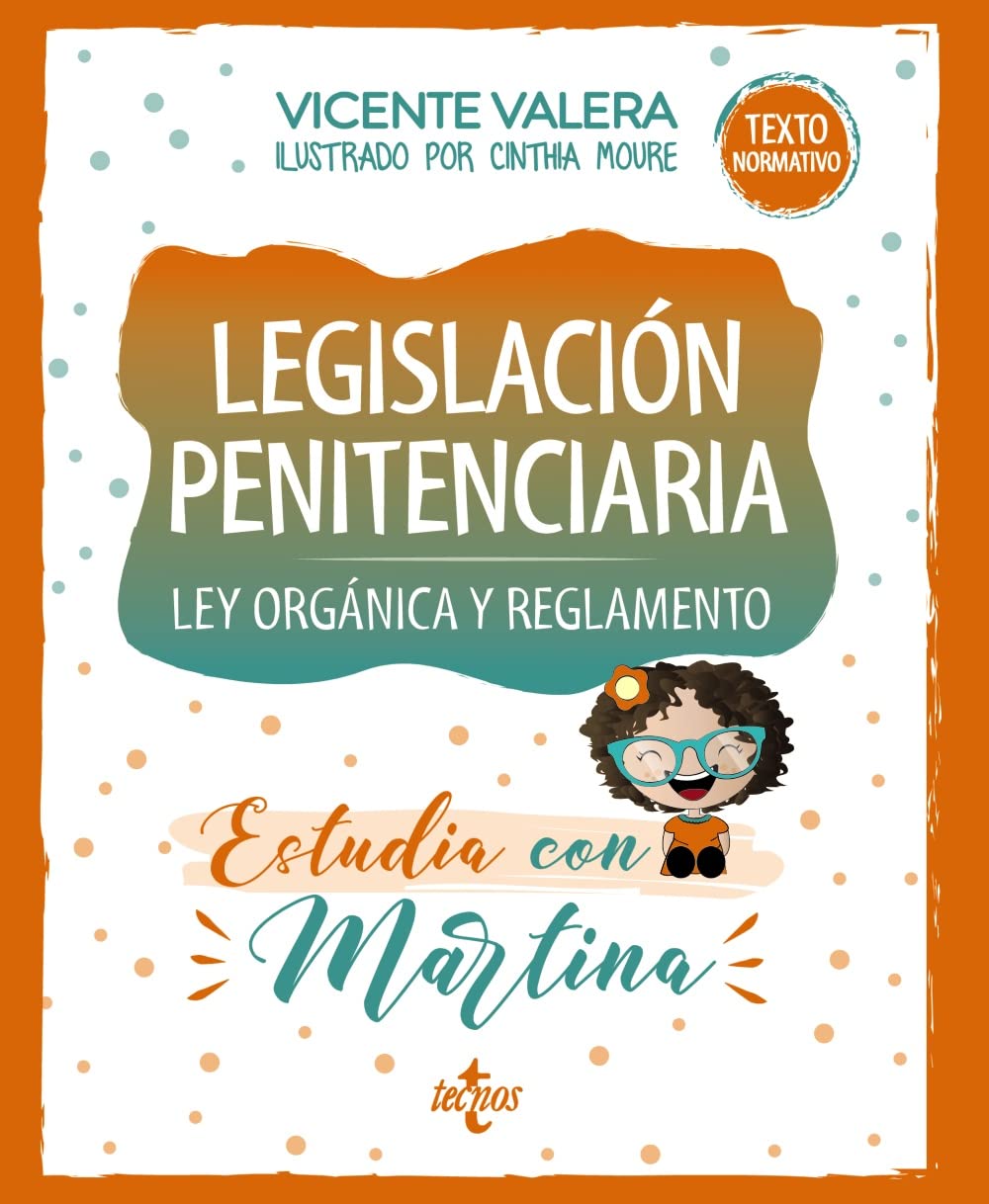 Legislación penitenciaria. Estudia con Martina: Ley orgánica y reglamento (Derecho - Práctica Jurídica) Law