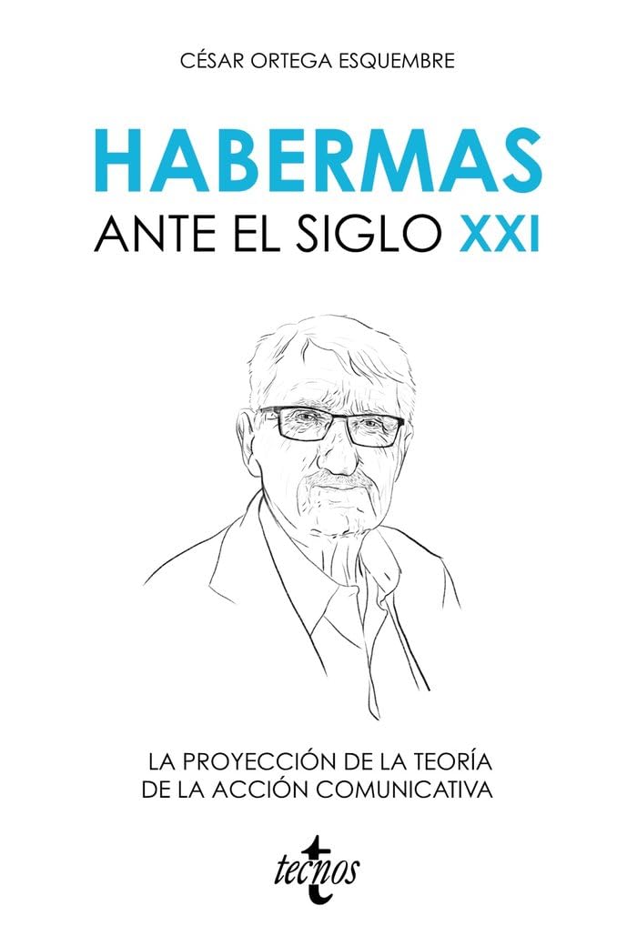 Habermas ante el siglo XXI: La proyección de la teoría de la acción comunicativa book