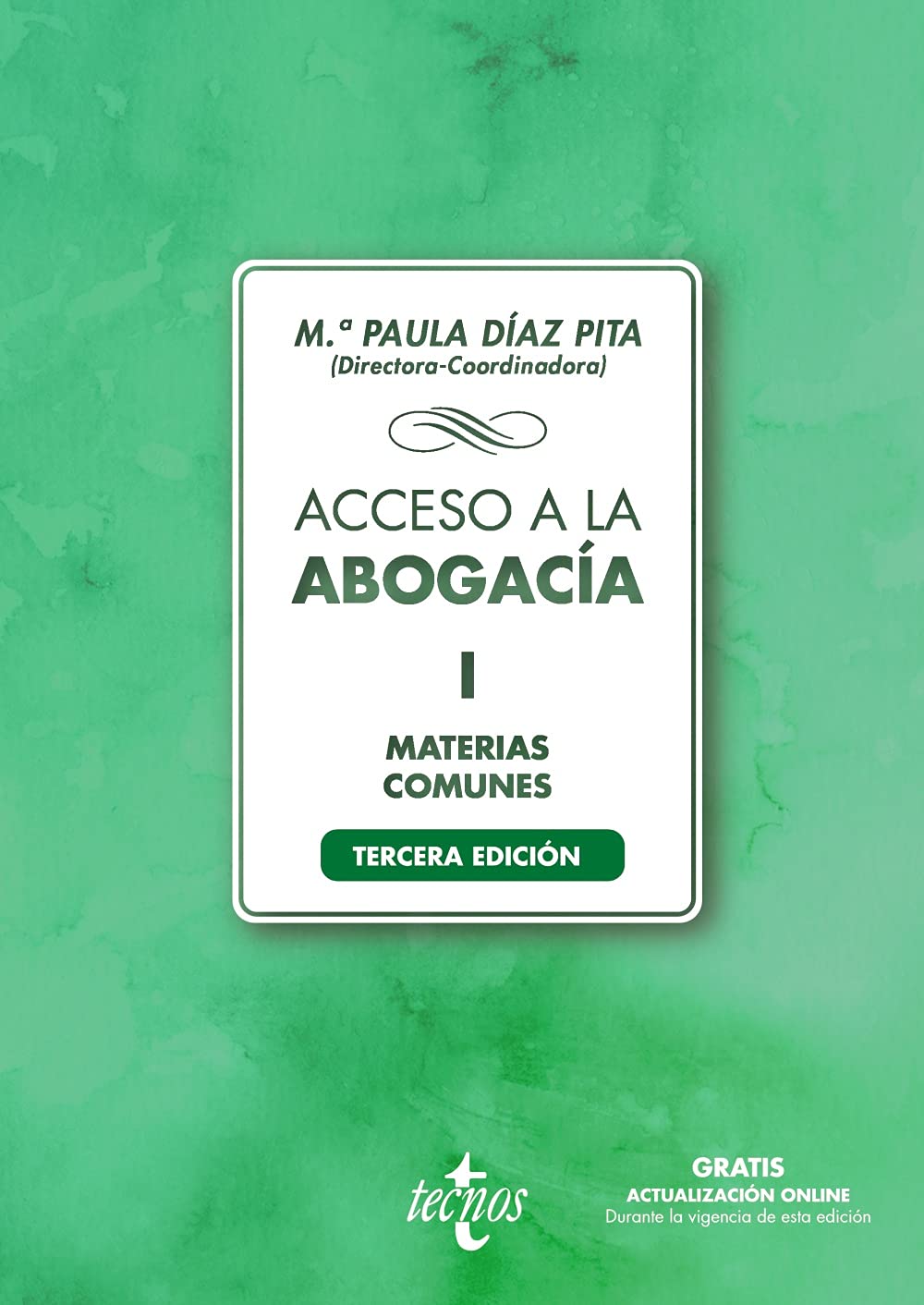 Acceso a la abogacía-I: Tomo I. Materias comunes (Derecho - Biblioteca Universitaria de Editorial Tecnos) Law