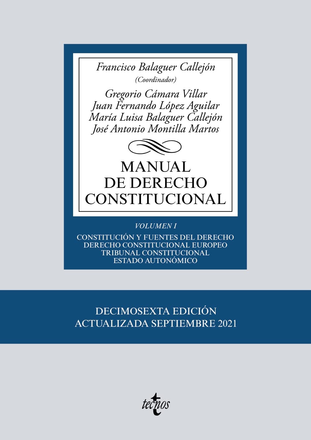 Manual de Derecho Constitucional: Vol. I: Constitución y fuentes del Derecho. Derecho Constitucional Europeo. Tribunal Constitucional. Estado autonómico book