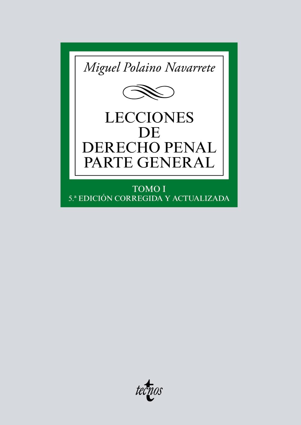 Lecciones de Derecho penal Parte general: Tomo I book